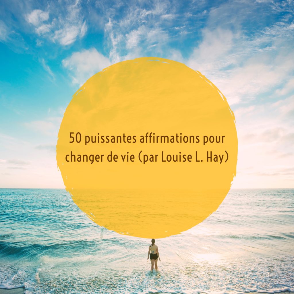 + De 50 Puissantes Affirmations Pour Changer De Vie | Affirmations